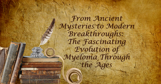 From Ancient Mysteries to Modern Breakthroughs: The Fascinating Evolution of Myeloma Through the Ages
