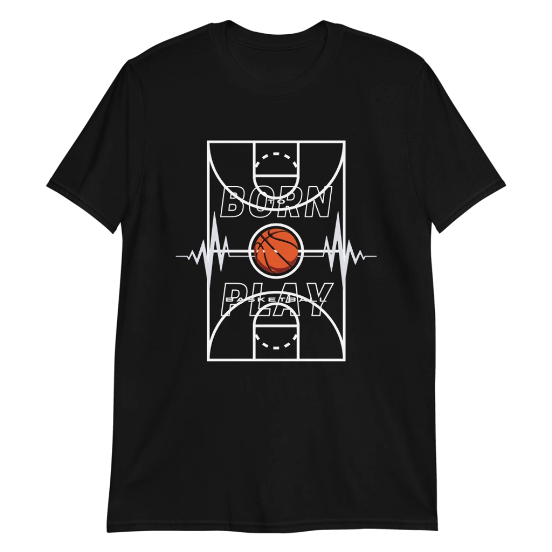 Born To Play Basketball Short-Sleeve Unisex T-Shirt