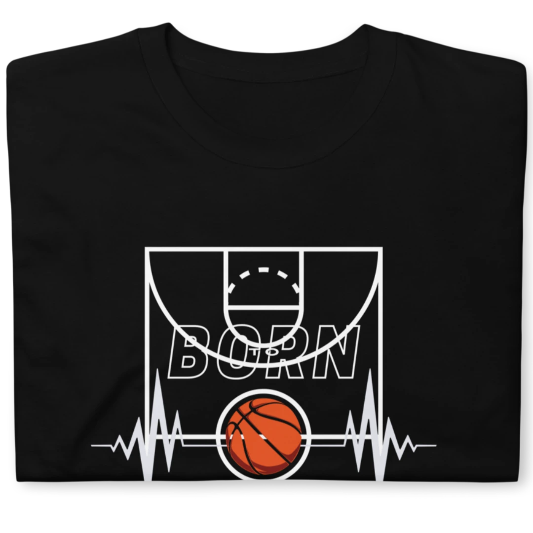 Born To Play Basketball Short-Sleeve Unisex T-Shirt