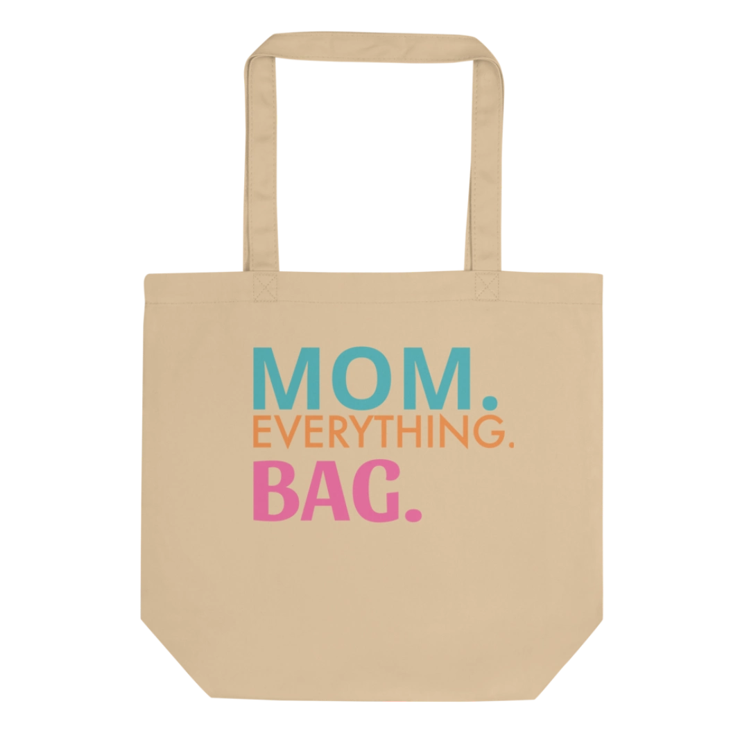 Mom. Everything. Eco Tote Bag