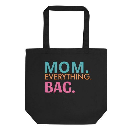 Mom. Everything. Eco Tote Bag