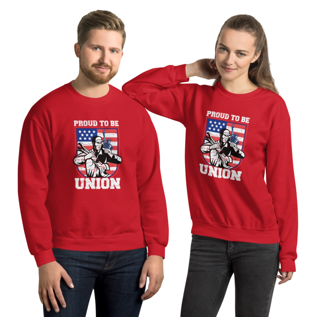 Proud To Be Union Unisex Sweatshirt