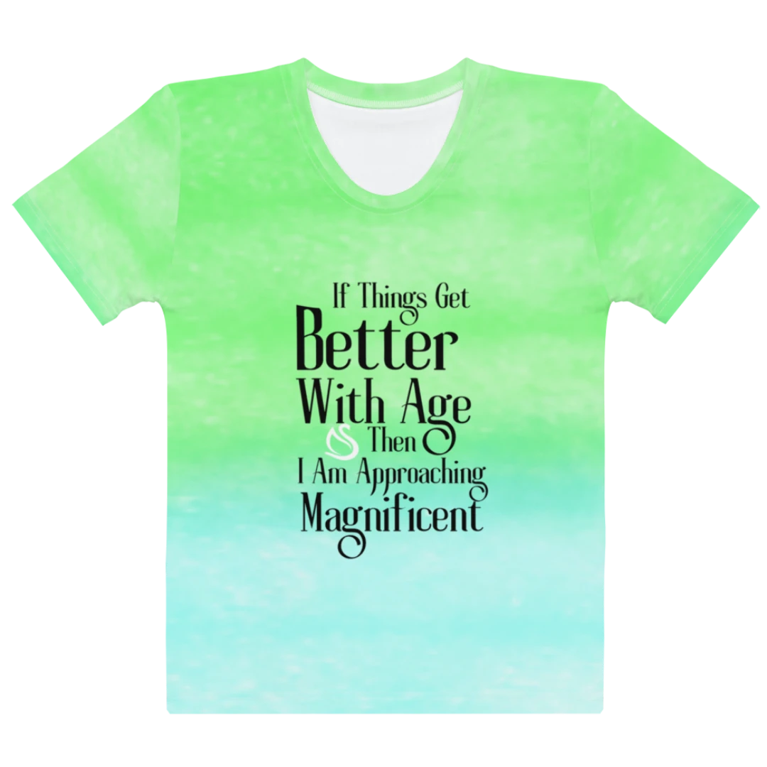 Better With Age Women's T-Shirt