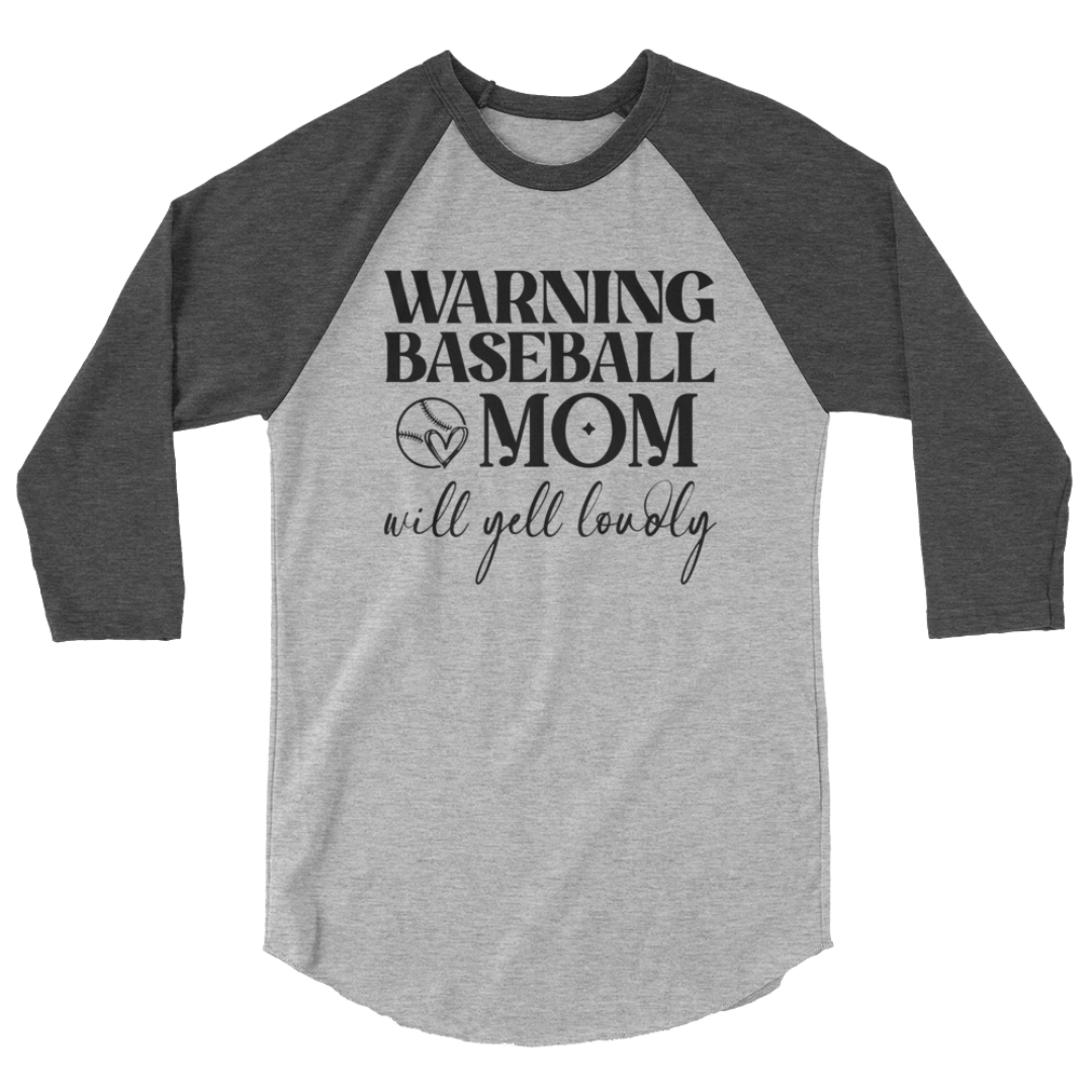 Warning Baseball Mom Will Yell Loudly 3/4 Sleeve Raglan Shirt
