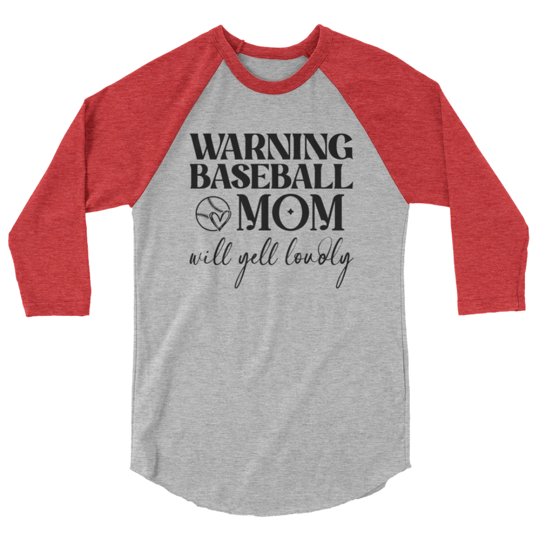 Warning Baseball Mom Will Yell Loudly 3/4 Sleeve Raglan Shirt