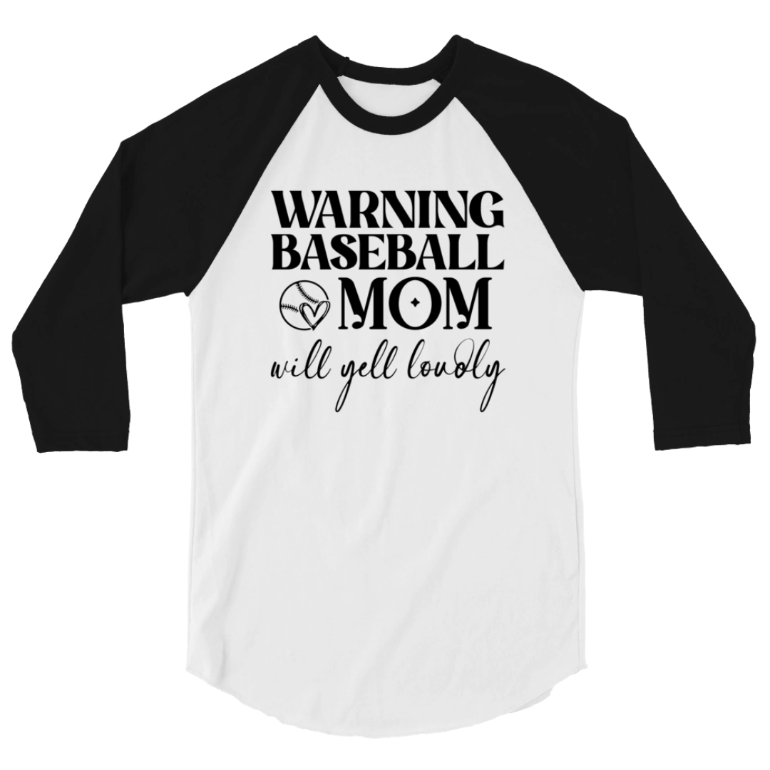 Warning Baseball Mom Will Yell Loudly 3/4 Sleeve Raglan Shirt
