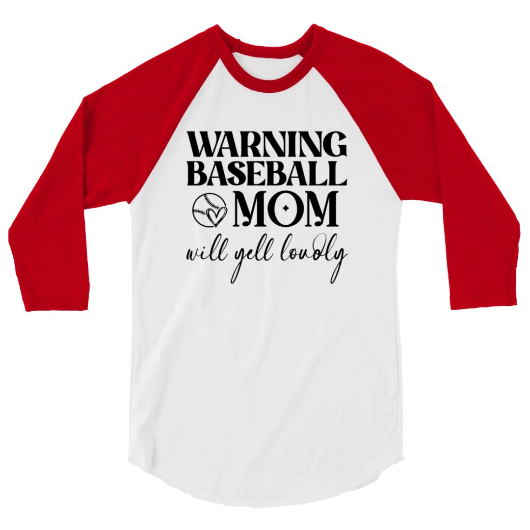 Warning Baseball Mom Will Yell Loudly 3/4 Sleeve Raglan Shirt