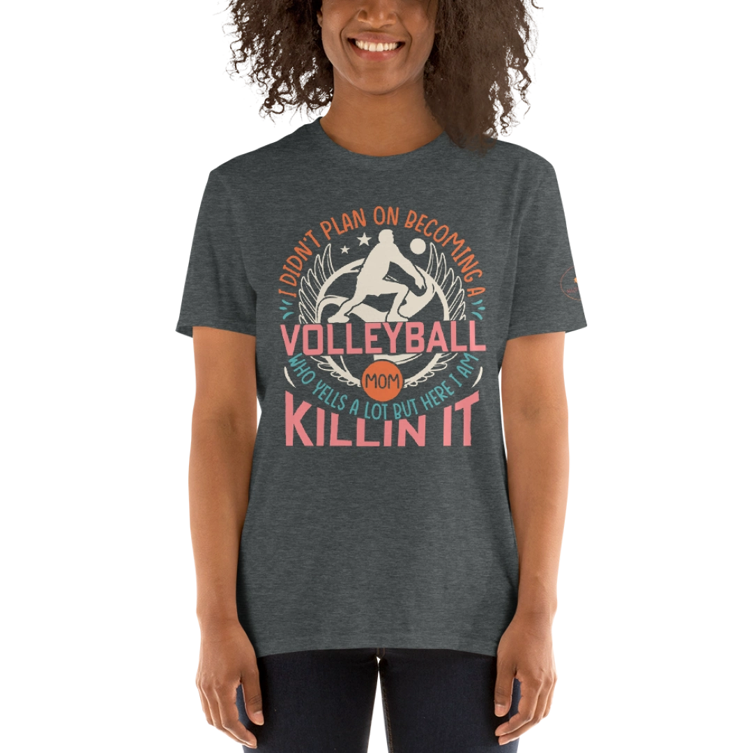Killin It Volleyball Mom Short-Sleeve Unisex T-Shirt