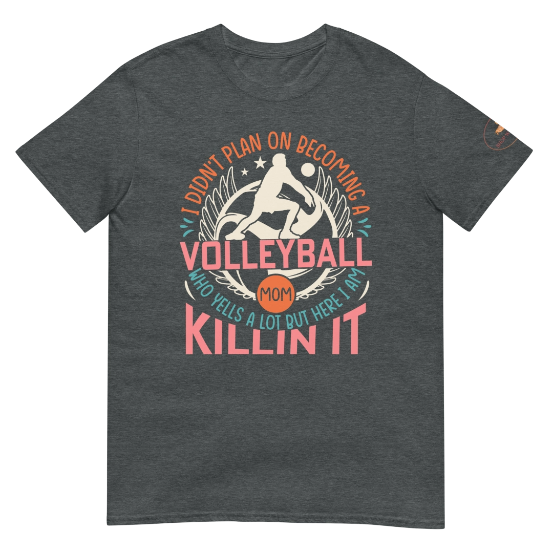 Killin It Volleyball Mom Short-Sleeve Unisex T-Shirt