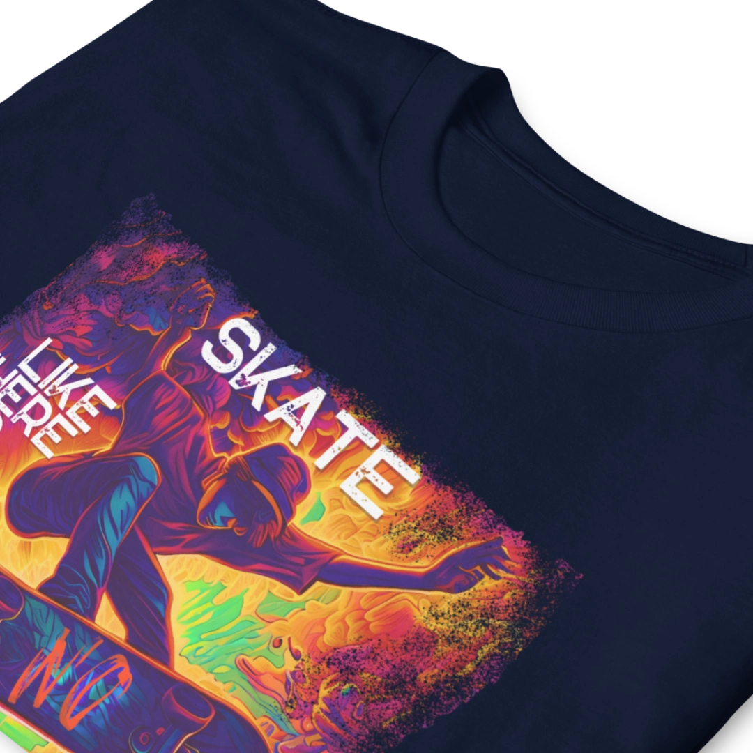 Skate Like There Is No Tomorrow Unisex Tee