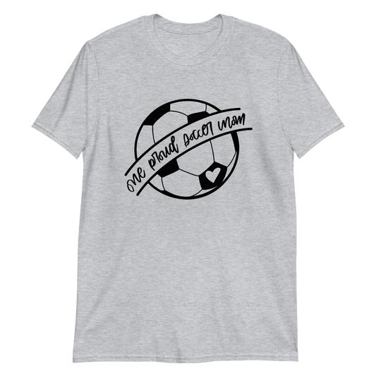 One Proud Soccer Mom Short-Sleeve Unisex T-Shirt