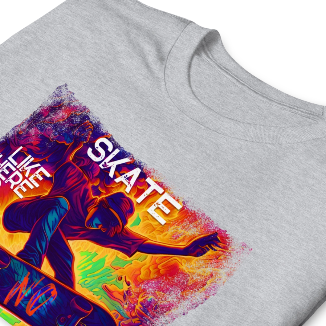Skate Like There Is No Tomorrow Unisex Tee