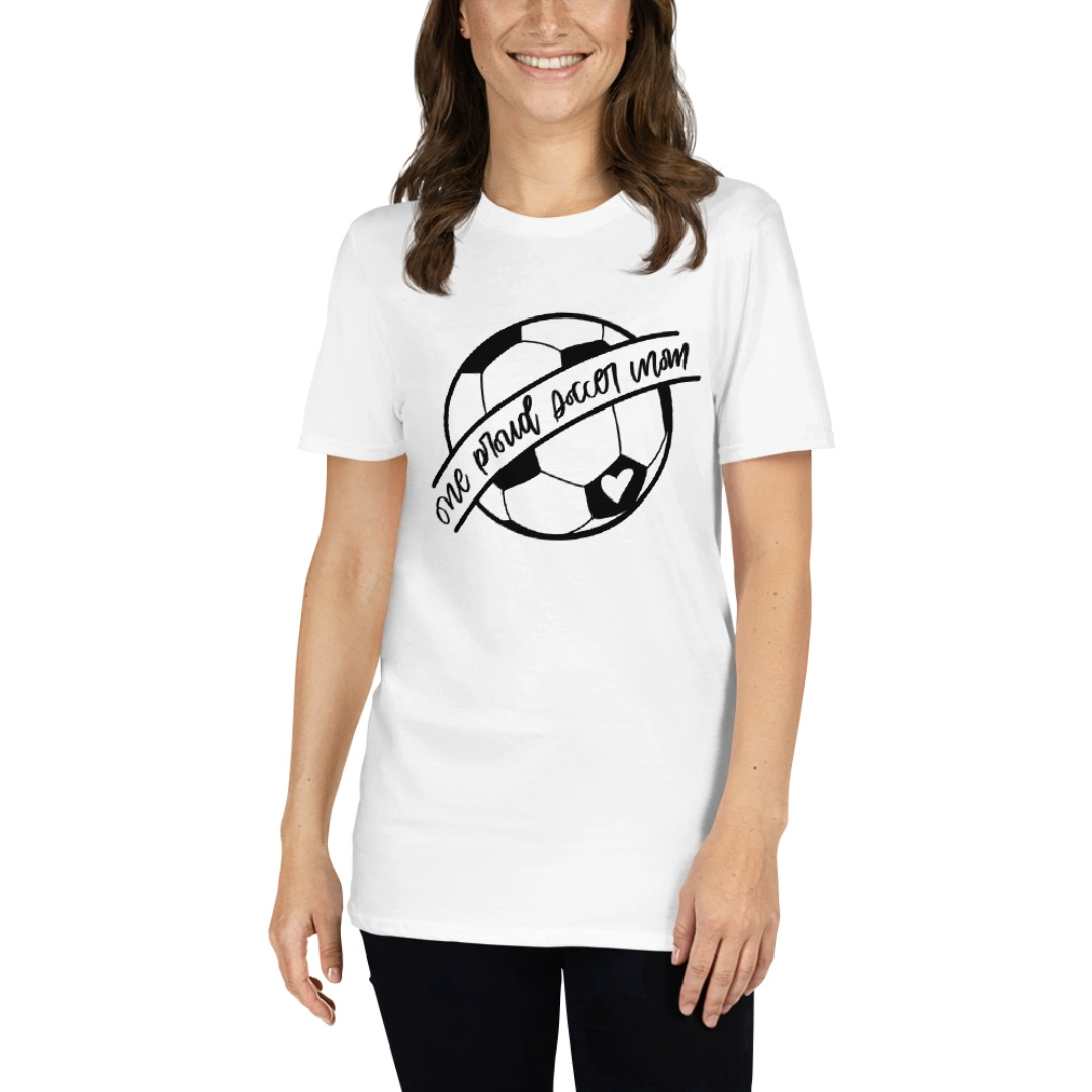 One Proud Soccer Mom Short-Sleeve Unisex T-Shirt