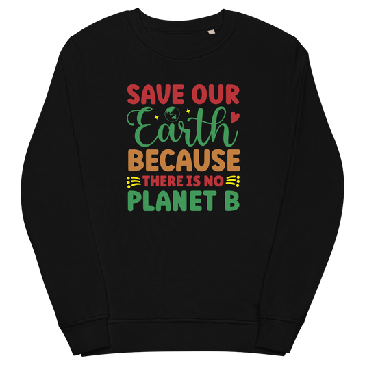 Earth Day Unisex Organic Sweatshirt