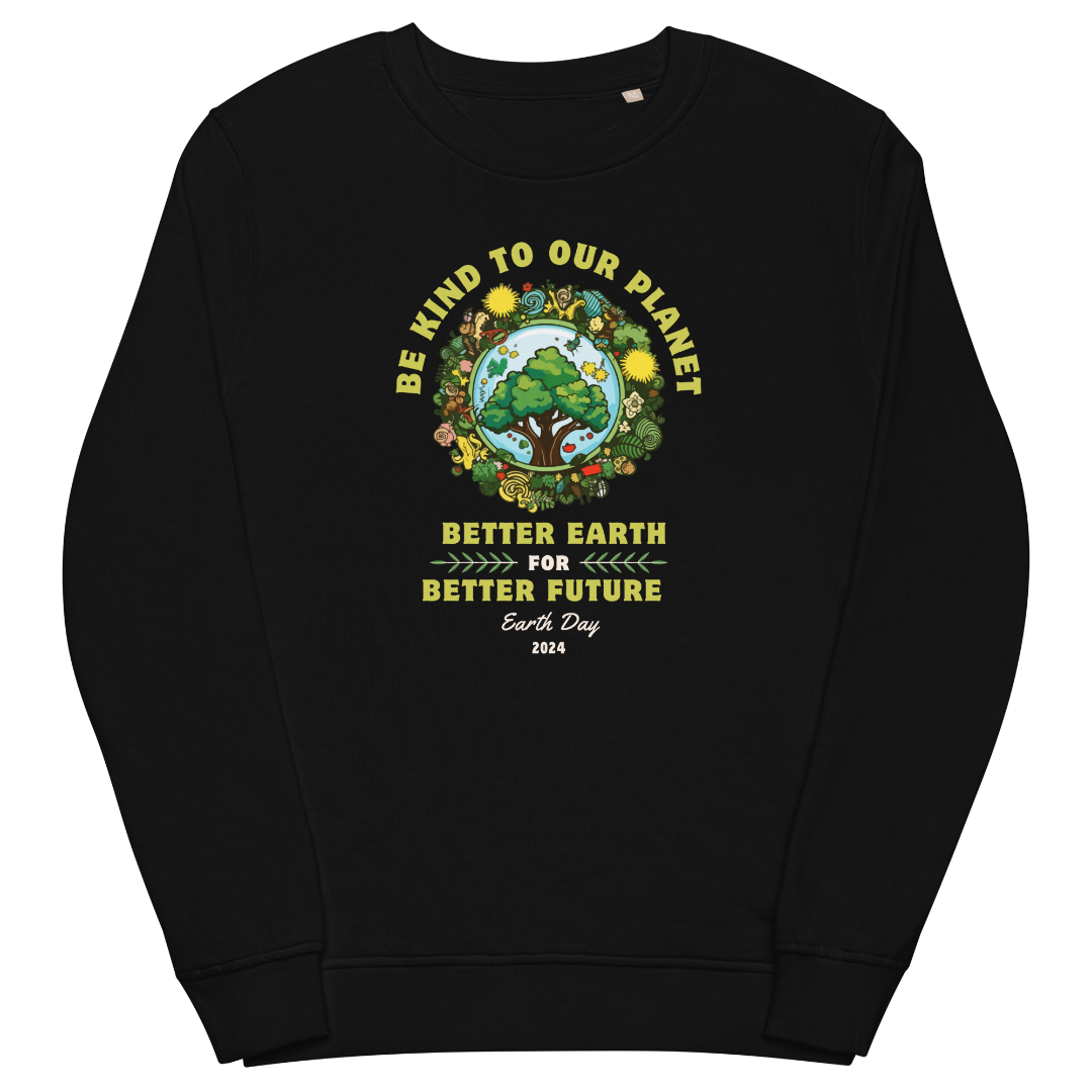 Better Earth Better Future Unisex Organic Sweatshirt