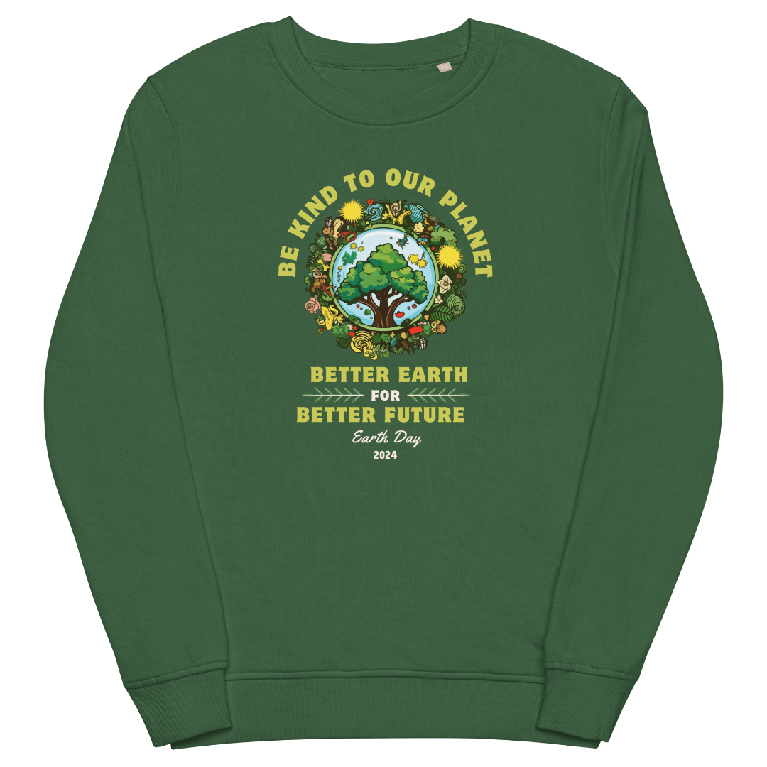 Better Earth Better Future Unisex Organic Sweatshirt