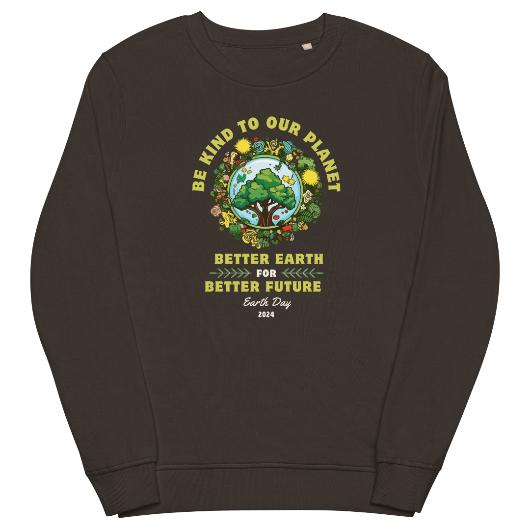 Better Earth Better Future Unisex Organic Sweatshirt