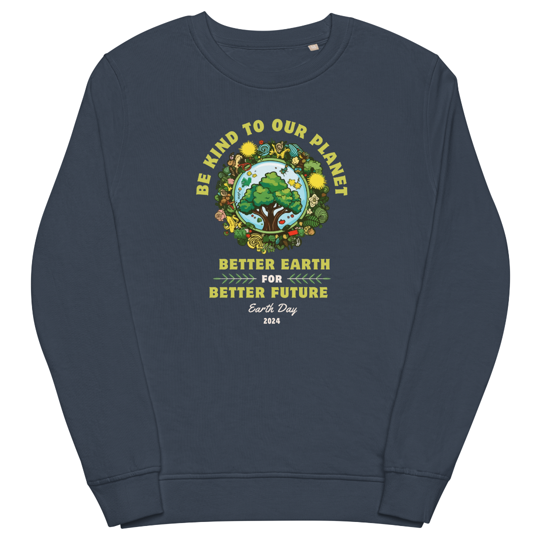 Better Earth Better Future Unisex Organic Sweatshirt