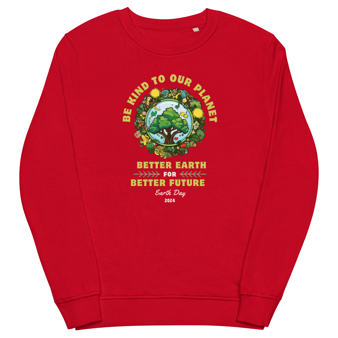 Better Earth Better Future Unisex Organic Sweatshirt