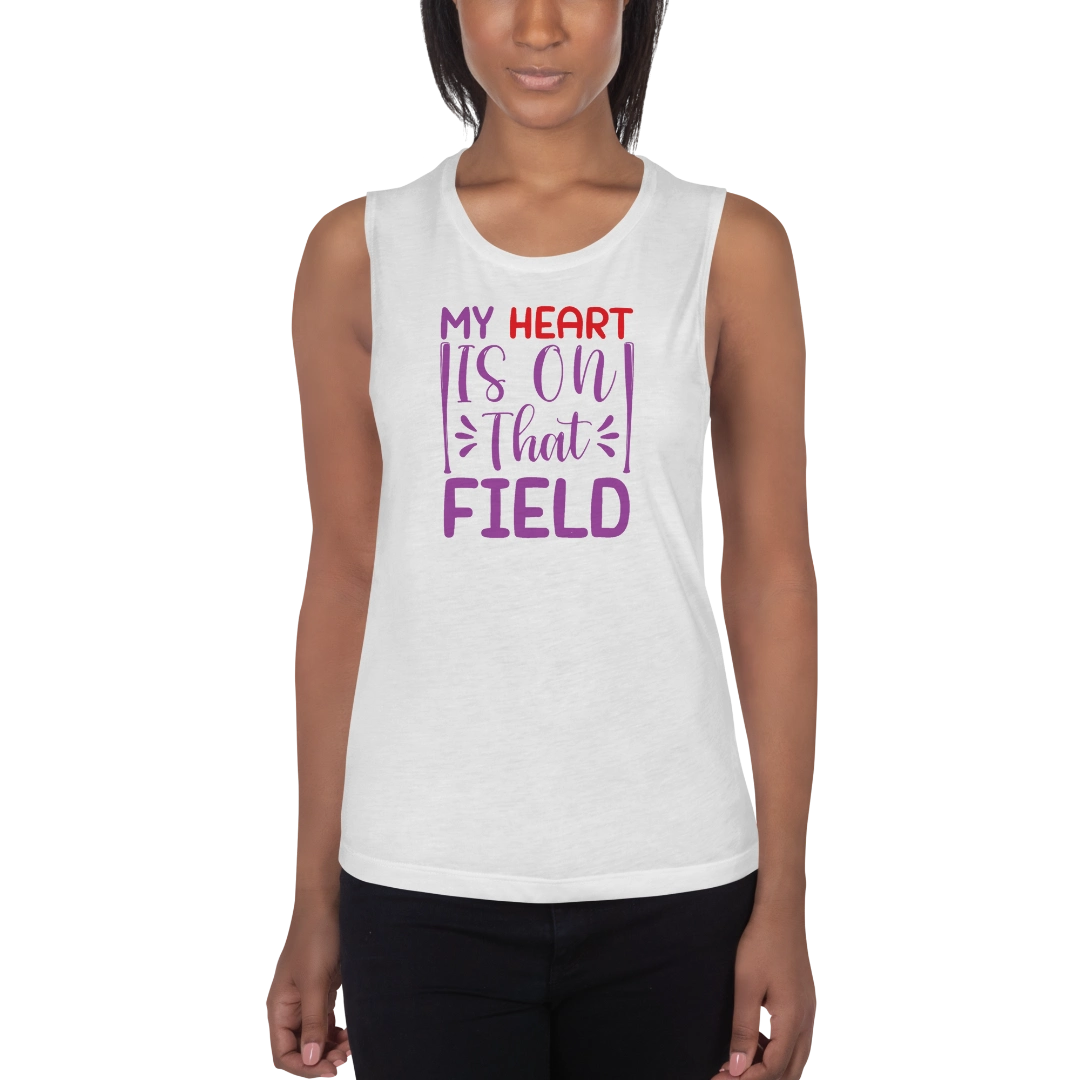 My Heart Is On That Field Ladies’ Muscle Tank