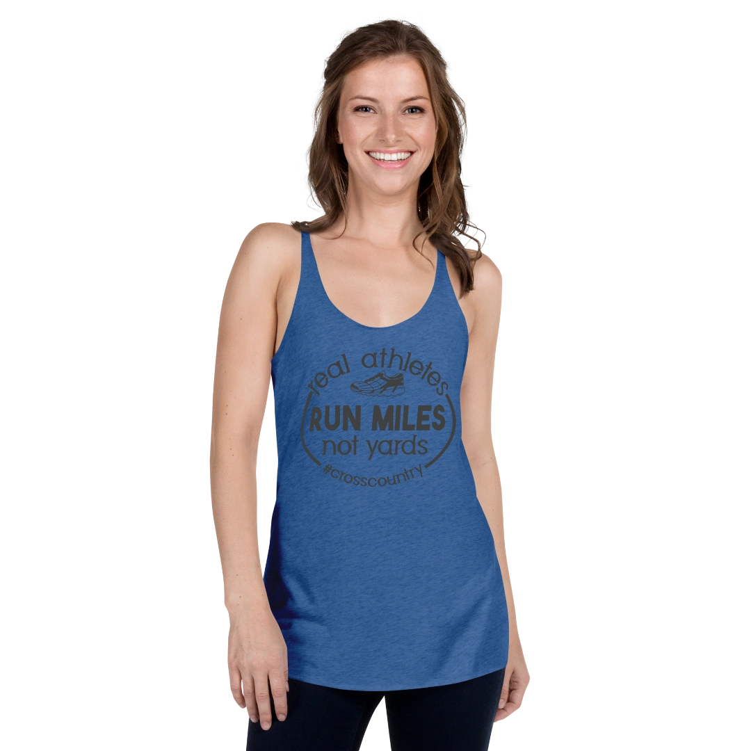 Real Athletes Run Miles Not Yards Women's Racerback Tank