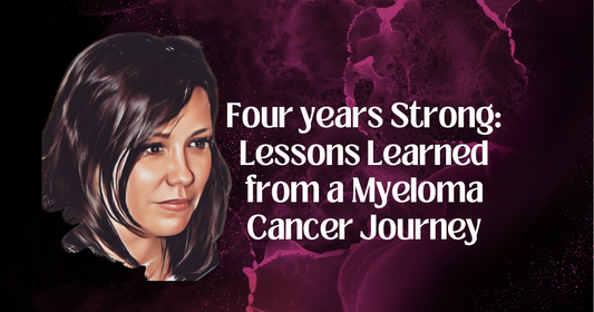 Four Years Strong: Lessons Learned from Myeloma Cancer