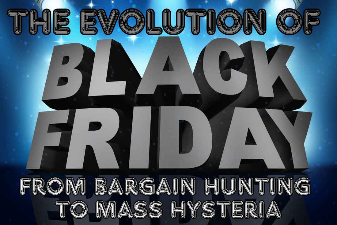 The Evolution of Black Friday From Bargain Hunting to Mass Hysteria