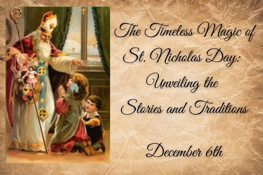 The Timeless Magic of St. Nicholas Day: Unveiling the Stories and Traditions