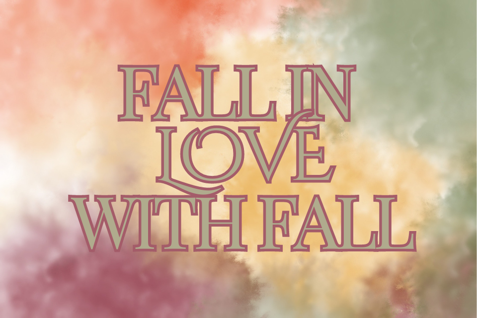 Fall In Love With Fall