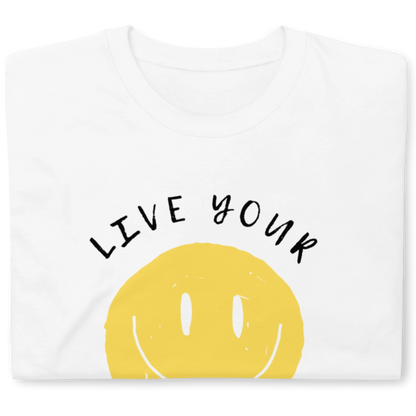 Live Your Happy T-Shirt