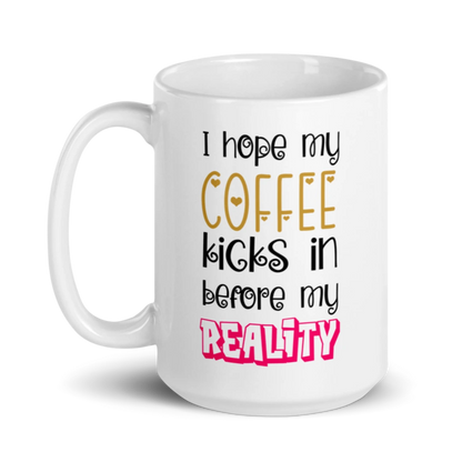 Coffee Before Reality Mug