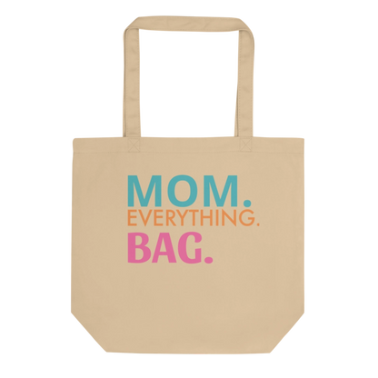 Mom. Everything. Eco Tote Bag