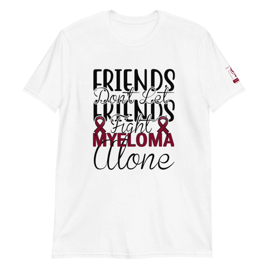 Friends Don't Let Friends Fight Myeloma Alone