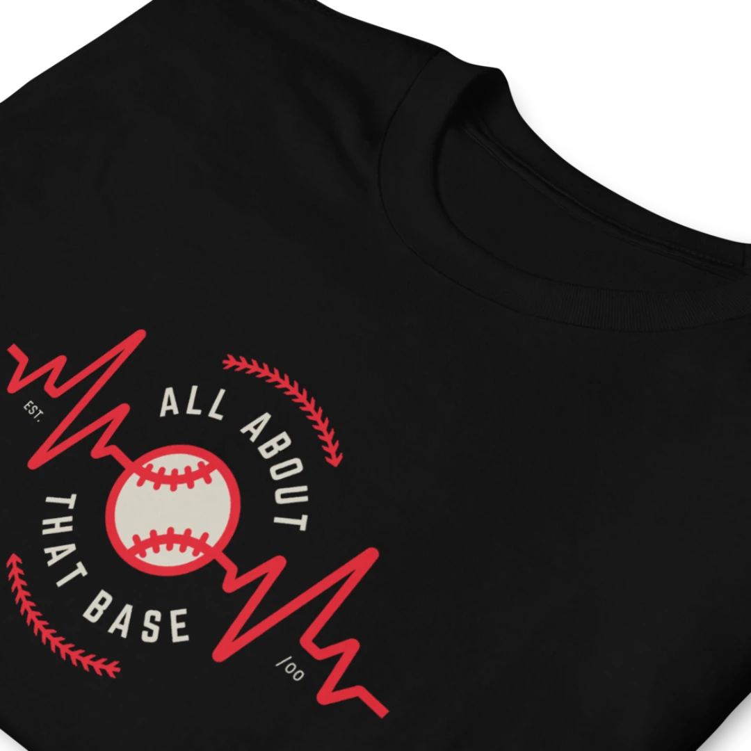 All About That Base(ball) Short-Sleeve Unisex T-Shirt