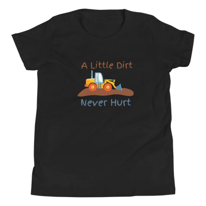 A Little Dirt Never Hurt T-Shirt