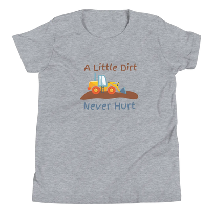 A Little Dirt Never Hurt T-Shirt