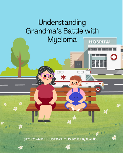 Understanding Grandma's Battle with Multiple Myeloma Paperback