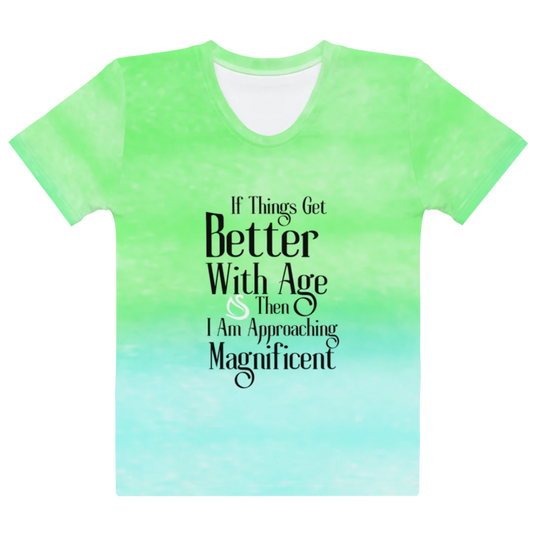 Better With Age Women's T-Shirt