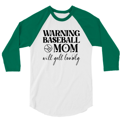Warning Baseball Mom Will Yell Loudly 3/4 Sleeve Raglan Shirt