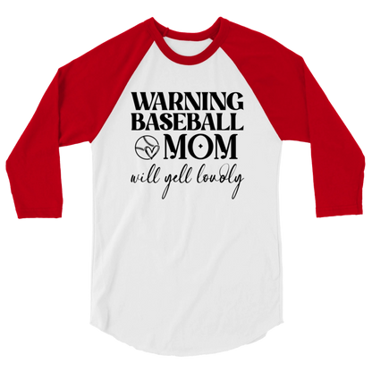 Warning Baseball Mom Will Yell Loudly 3/4 Sleeve Raglan Shirt