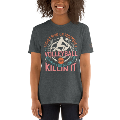 Killin It Volleyball Mom Short-Sleeve Unisex T-Shirt
