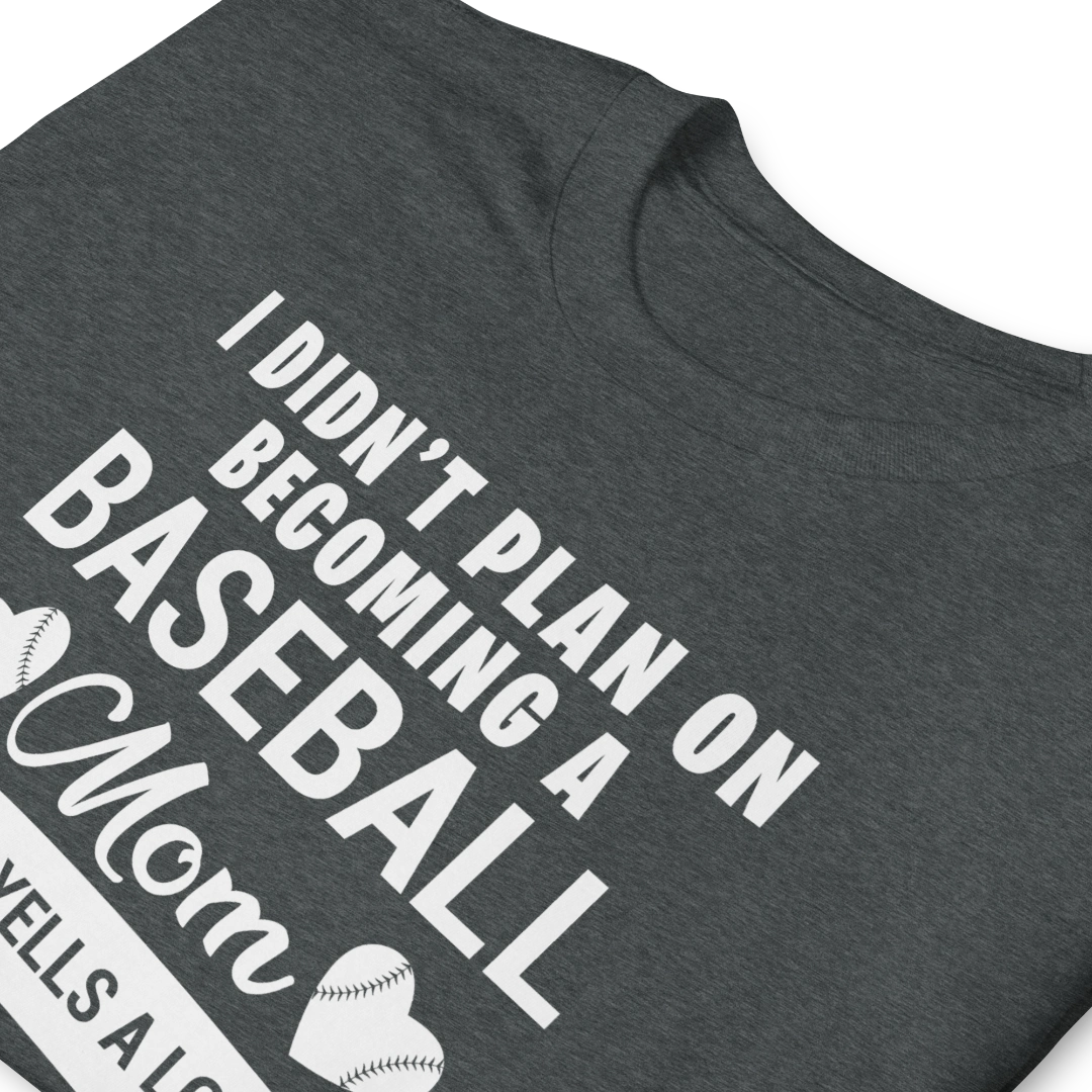 Unexpected Baseball Mom Unisex T-Shirt