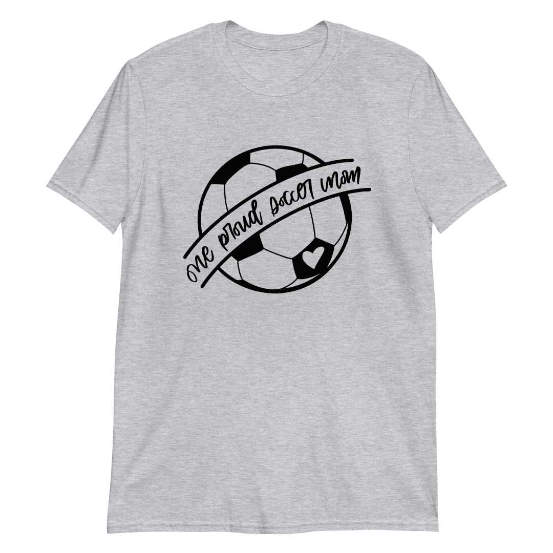 One Proud Soccer Mom Short-Sleeve Unisex T-Shirt