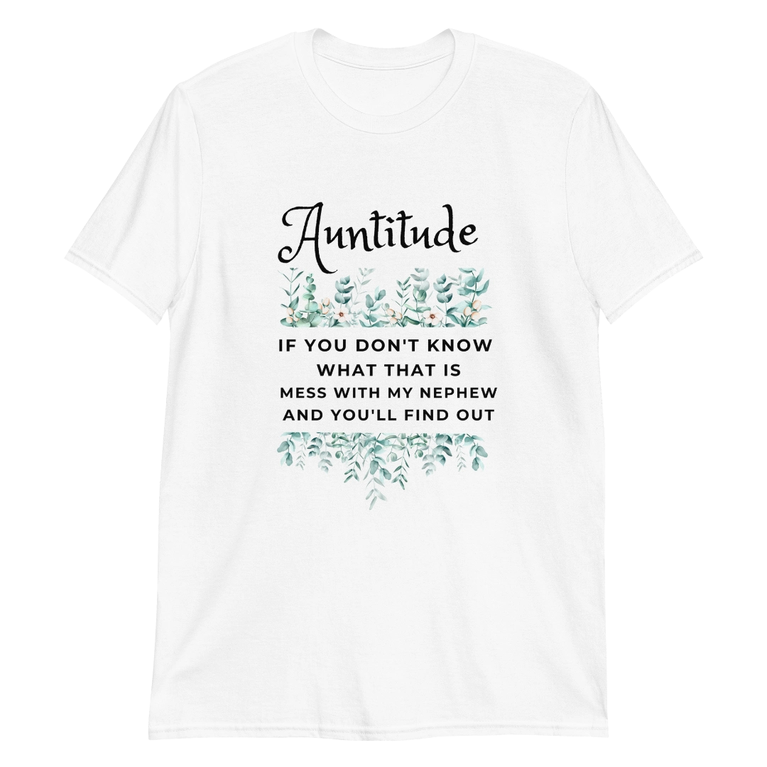 Nephew's Auntitude Short-Sleeve Unisex T-Shirt