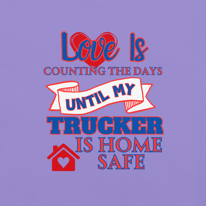 Love Is My Trucker Safe Unisex garment-dyed heavyweight t-shirt