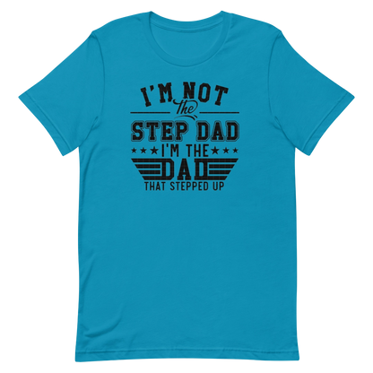 Step Up Dad T-Shirt